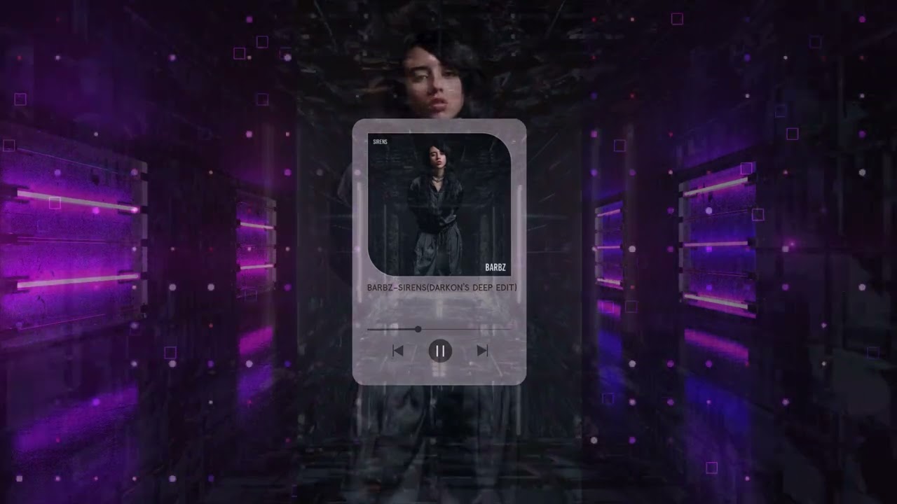 BARBZ-SIRENS(DARKON'S DEEP EDIT)