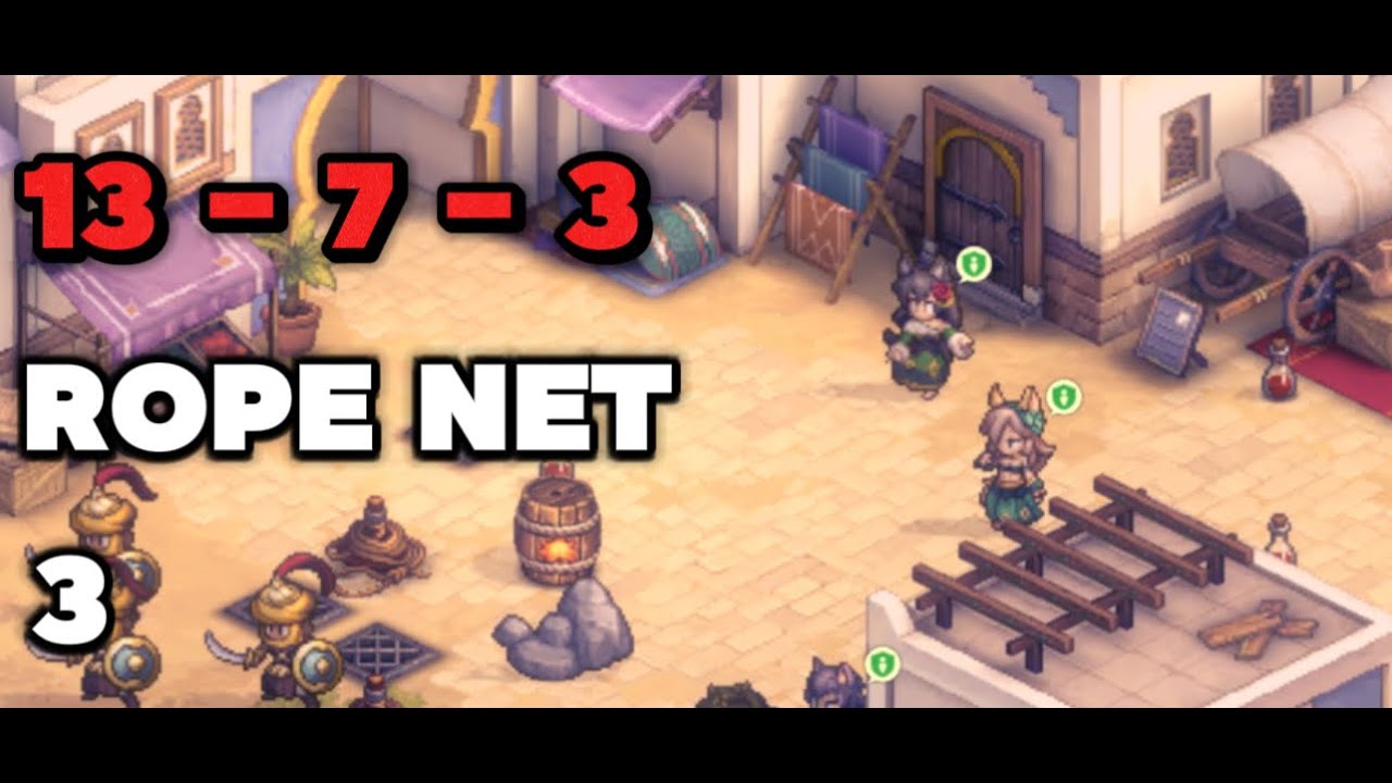 13-7-3 rope net 3 sword of convallaria guide chapter 13 why do we dance gameplay