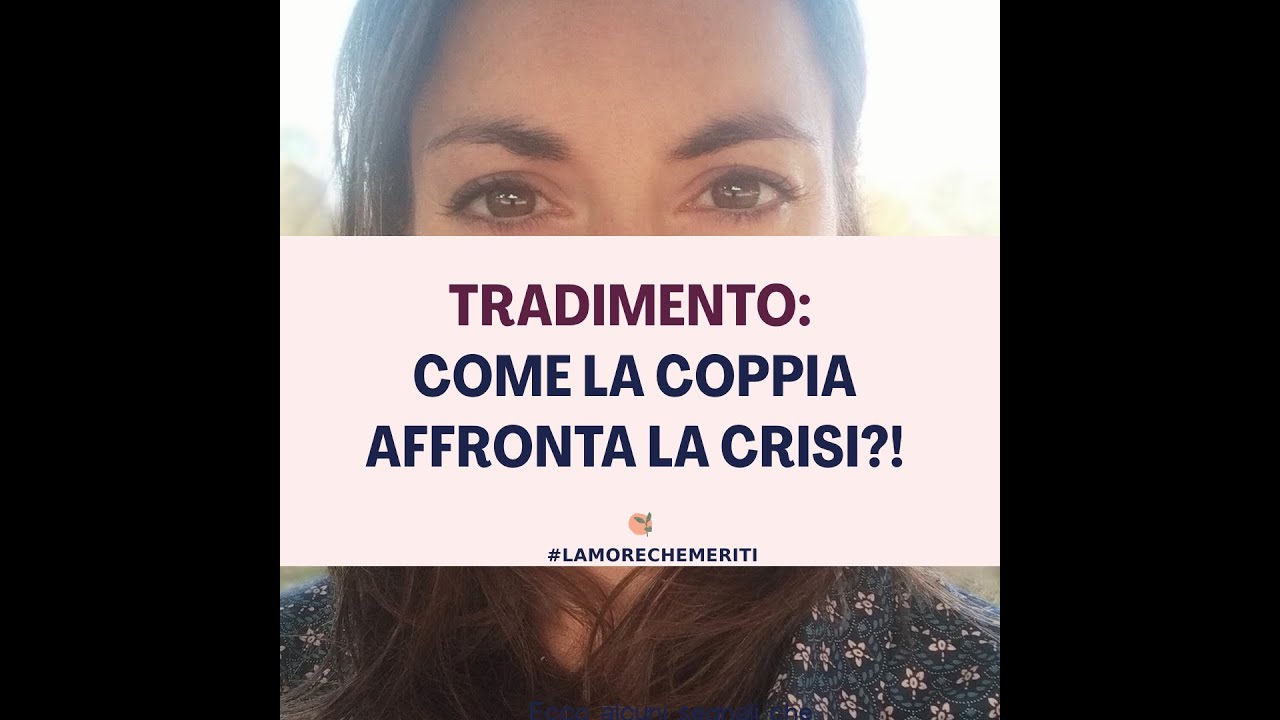 TRADIMENTO: come la coppia affronta la crisi?!