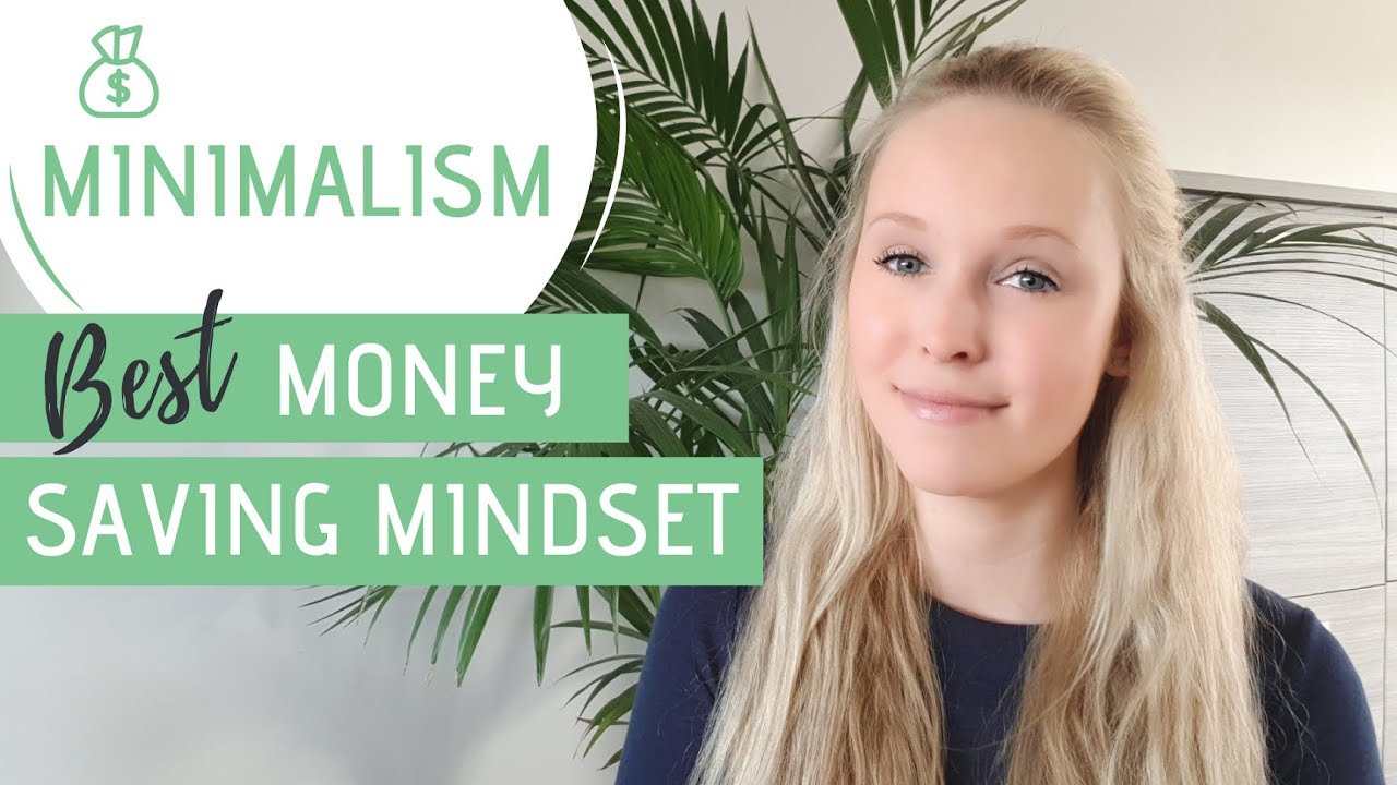 SAVE MONEY WITH MINIMALISM &raquo; The best money saving mindset