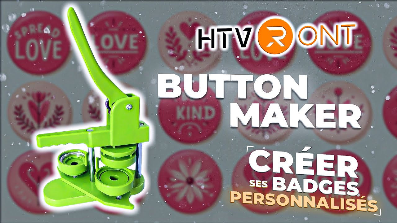 Je réalise des badges - Button maker de HTVRONT #diy #htvront #button