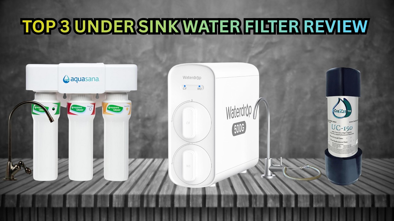 Top 3 Under Sink Water Filters for Clean Drinking Water in 2026 | Lead PFAS Chlorine Removal Review