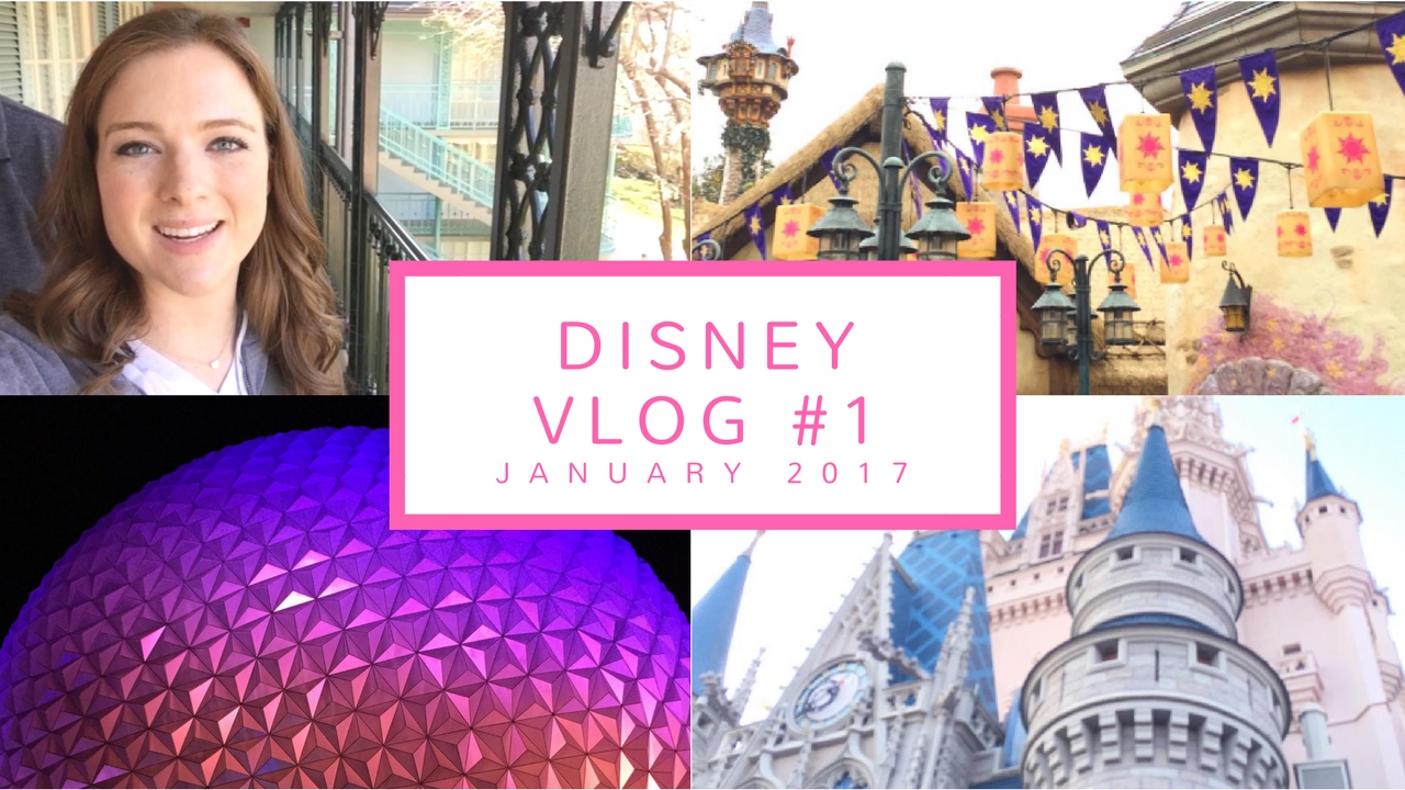 Walt Disney World Vlog | Part 1 (Jan. 25-27, 2017)