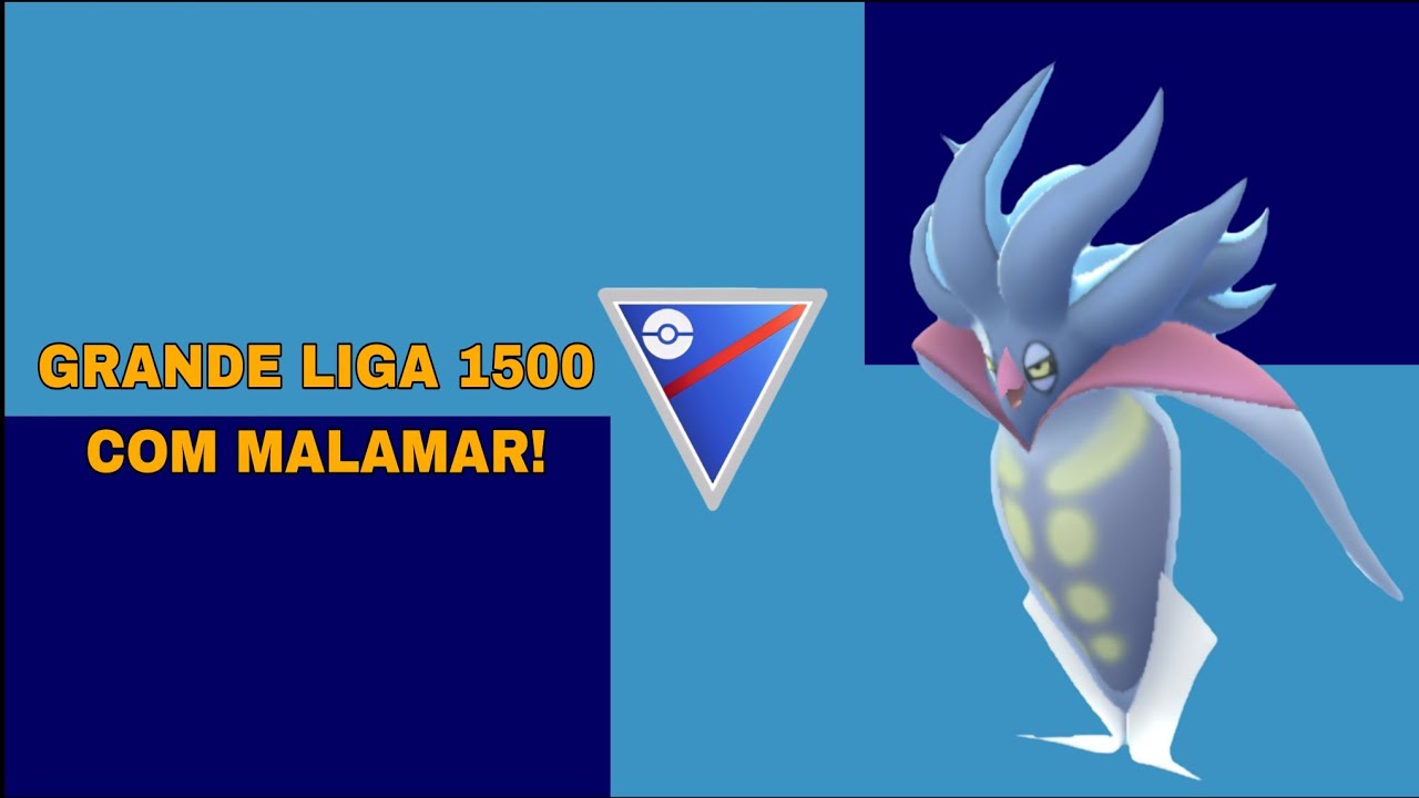Gostei do Malamar na Grande Liga 1500! - POKÉMON GO 