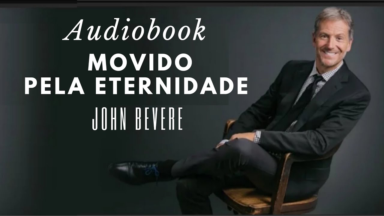 Movido pela eternidade - John Bevere
