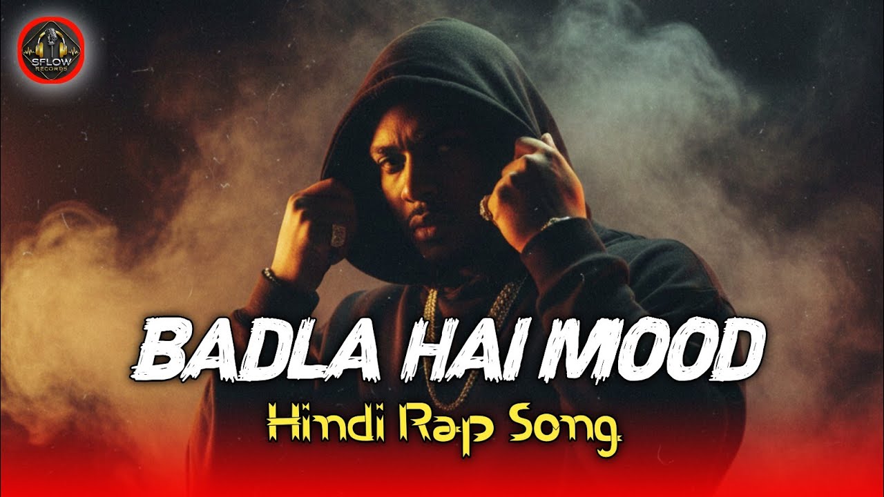 Badla Hai Mood (official rap video) | New Hindi Rap 2025 | Attitude Rap | Hindi Song 🤟😏