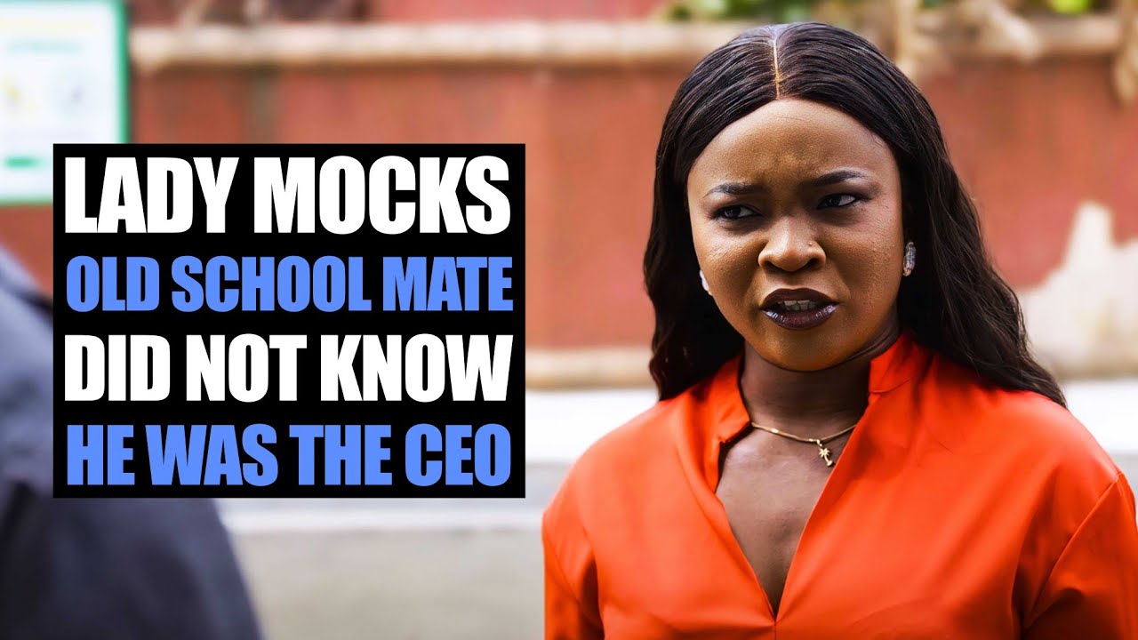 Lady Mocks Old School Mate, Did Not Know He Was The Ceo | Moci Studios