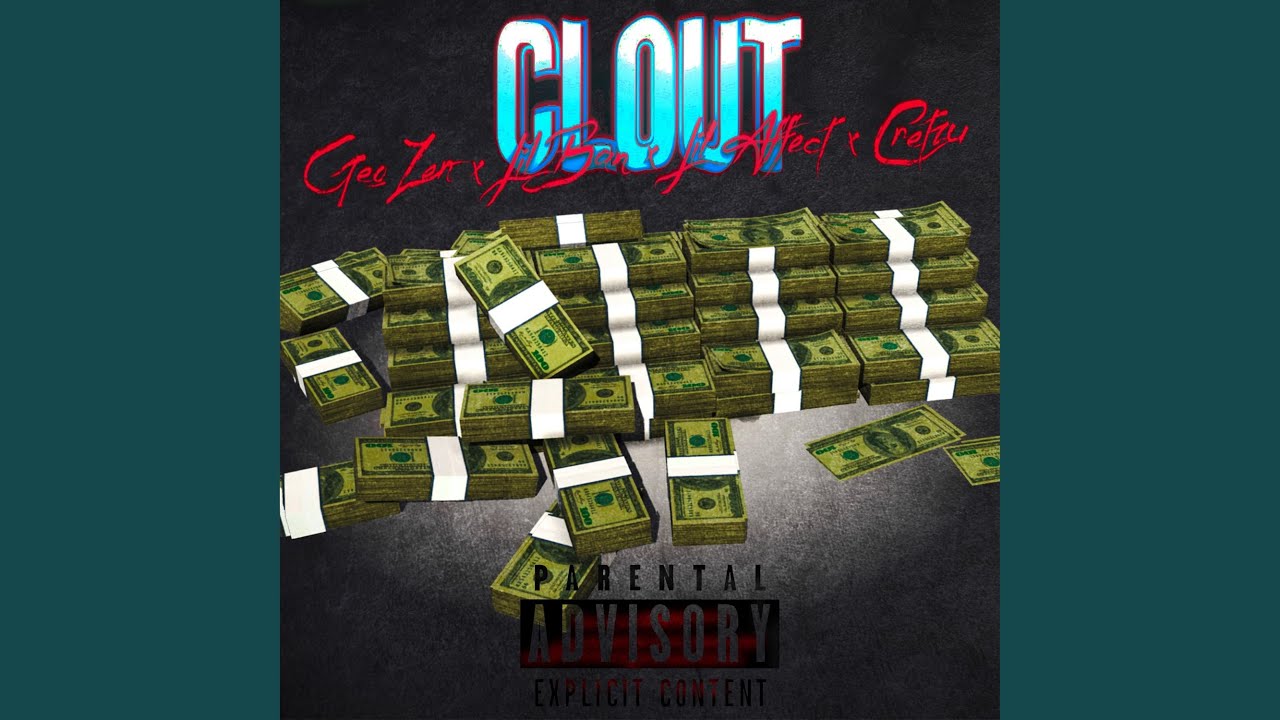 CLOUT (feat. GeoZen, Lil Effect & Orlando Cretzu)