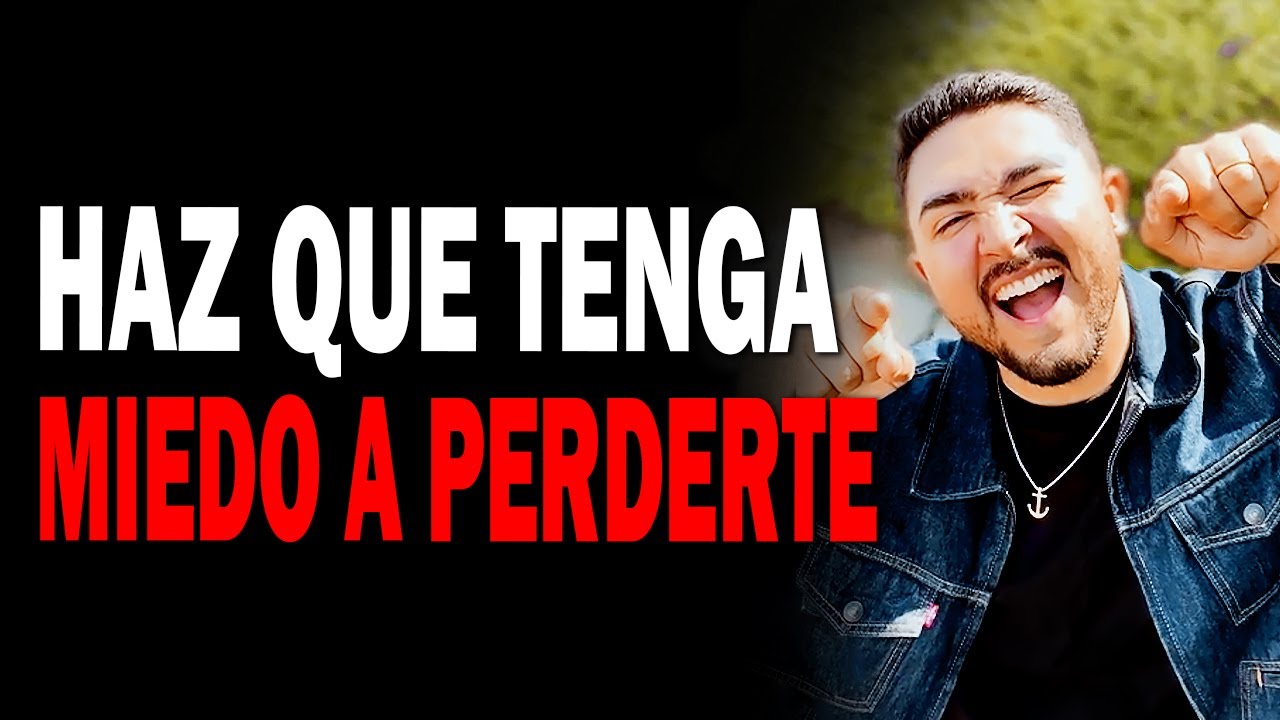 HAZ ESTO y le dará Miedo Perderte 🔥 3 Consejos | EN VIVO