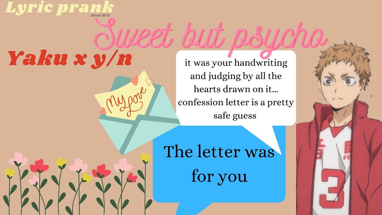 [] Haikyuu text [] Lyric Prank [] Sweet but Psycho { Yaku X Y/n } [] SimplySimping