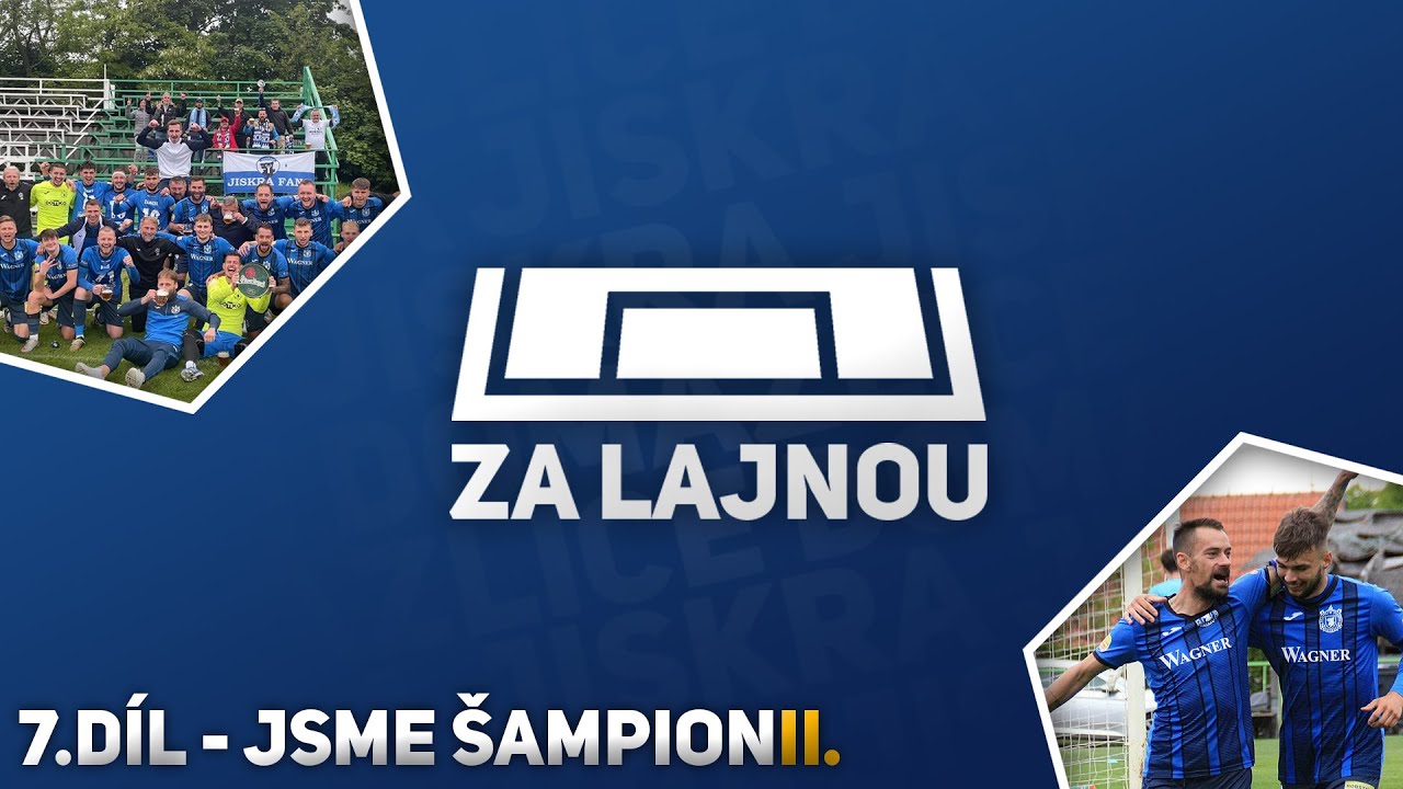 ZA LAJNOU | #7 | Jsme &Scaron;AMPIONII!