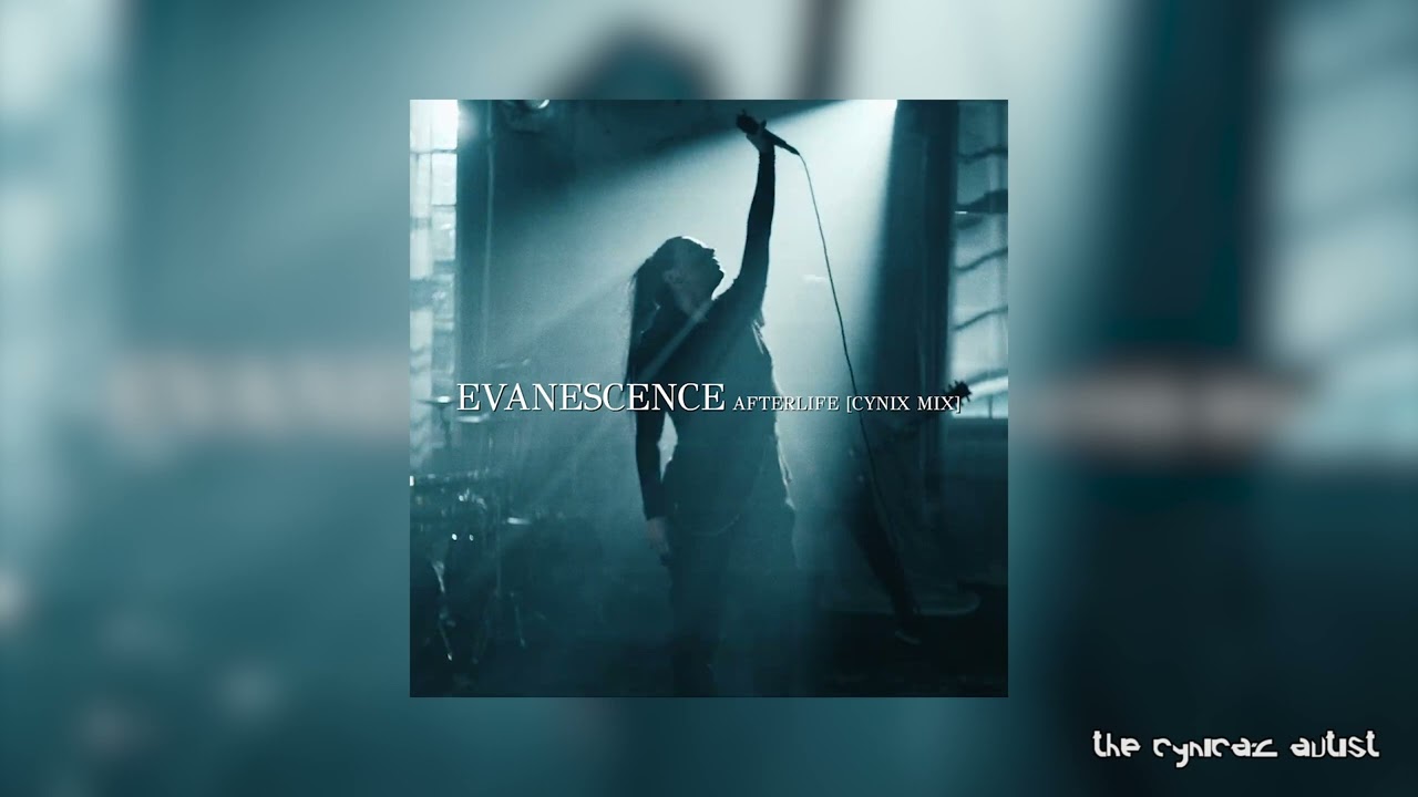 Evanescence - Afterlife [Cynix Mix]