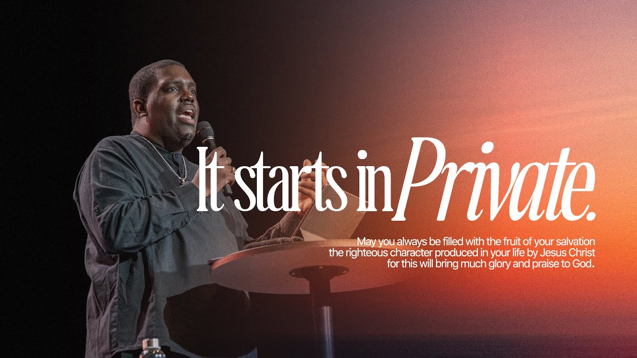 It Starts In Private | Pastor William McDowell