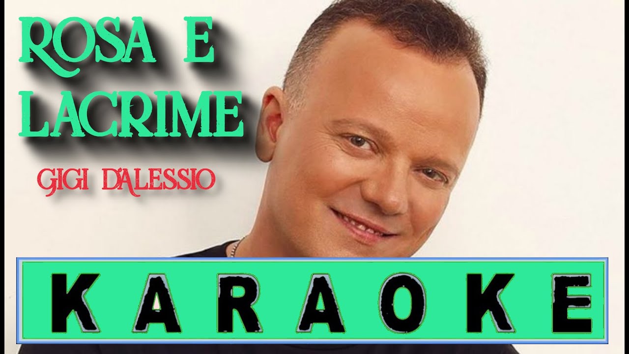 Rosa e Lacrime - Gigi D'Alessio - Karaoke Originale con Cori Originali