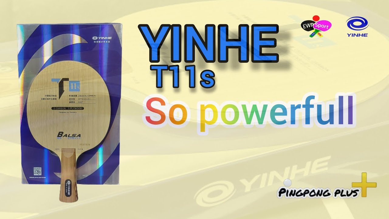 Yinhe T11s | Powerfull budget table tennis blade | test and review | english subtitle