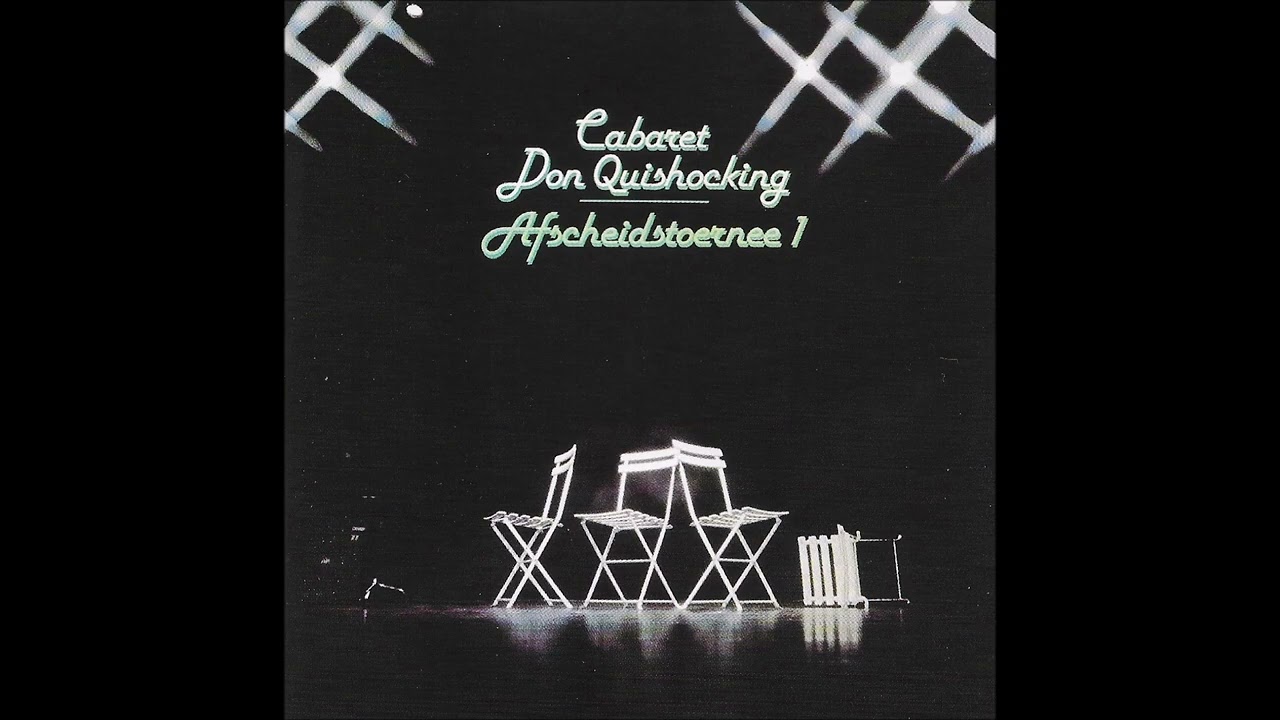 Cabaret Don Quishocking • O, De Tijden Zijn Zo Slecht