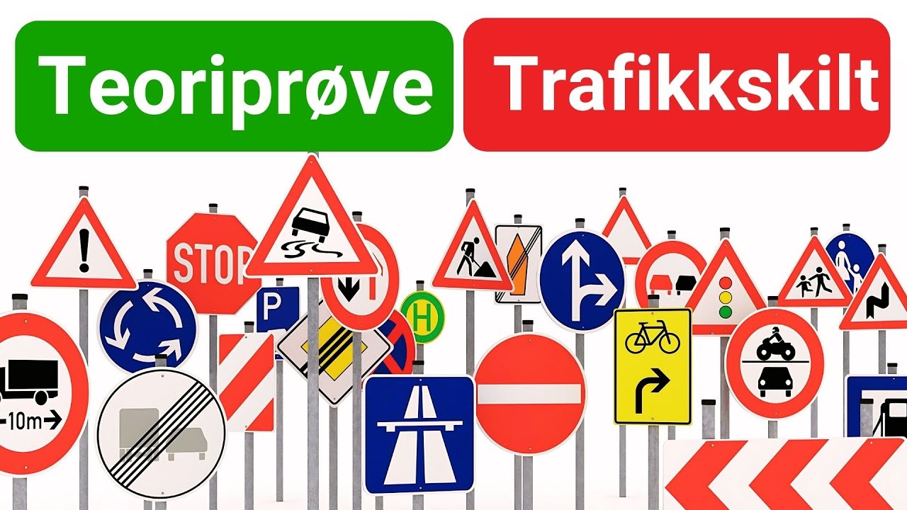 Bestå Teoriprøven | Alt om Trafikkskilt i Norge | Del 1