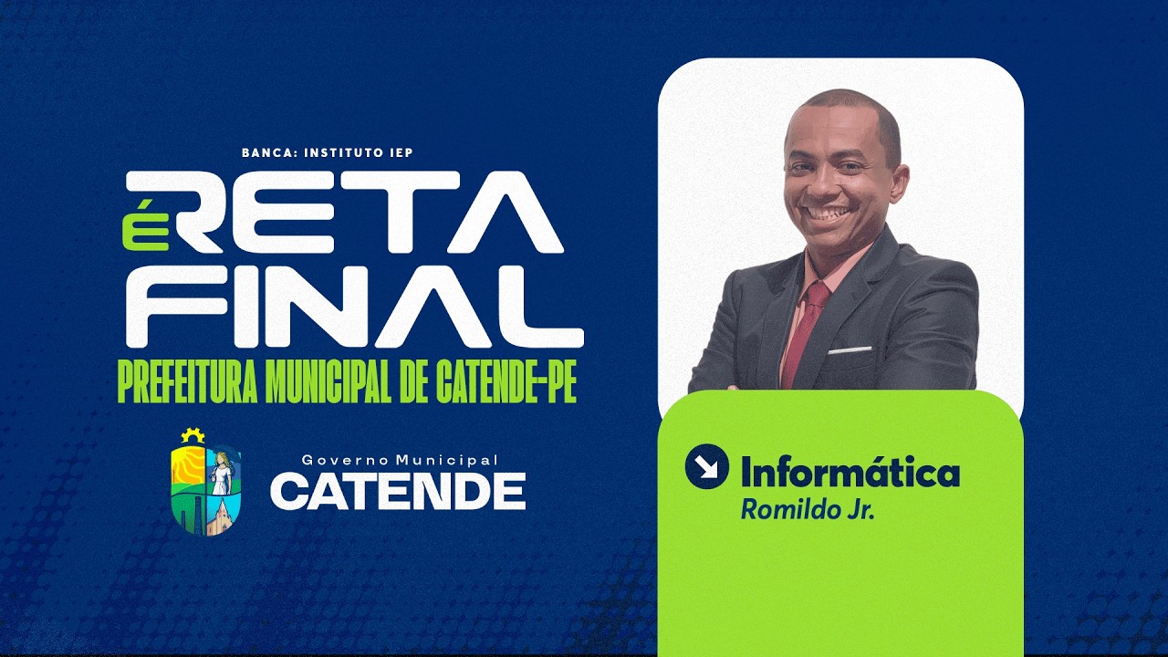 É RETA FINAL! CONCURSO GUARDA MUNICIPAL DE CATENDE-PE: INFORMÁTICA com ROMILDO JR.