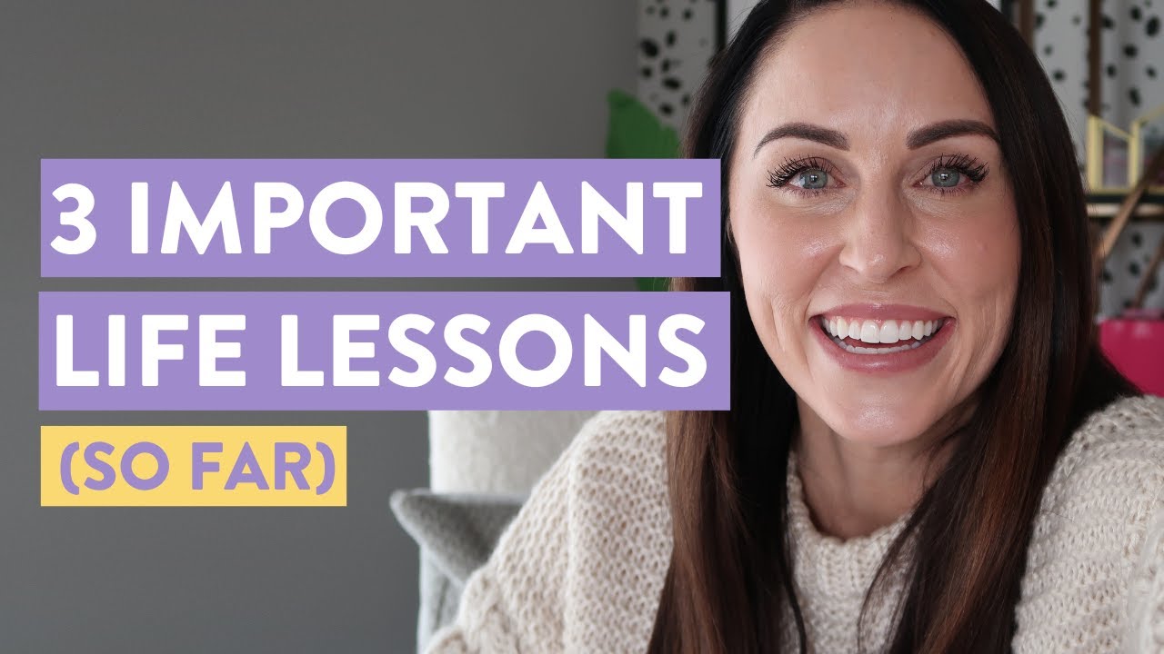 Top 3 Life Lessons to Change Your Life Forever
