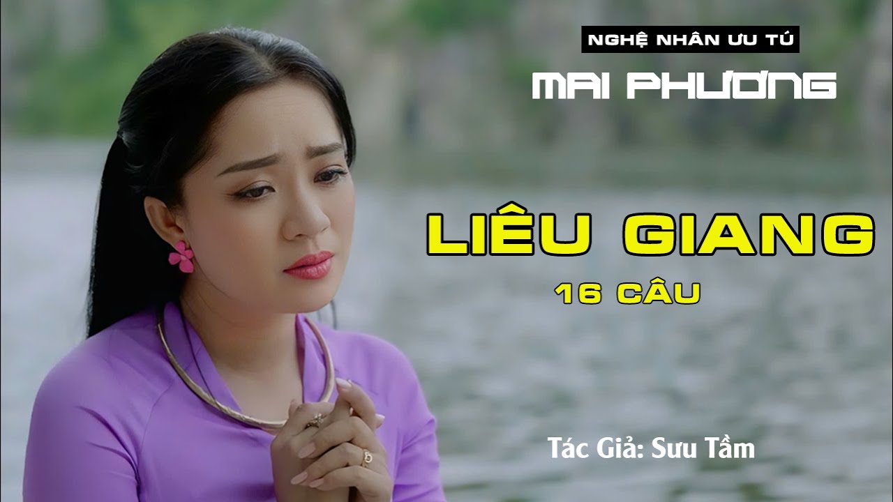 LIÊU GIANG (16 câu).Trình bày: NNƯT Mai Phương.