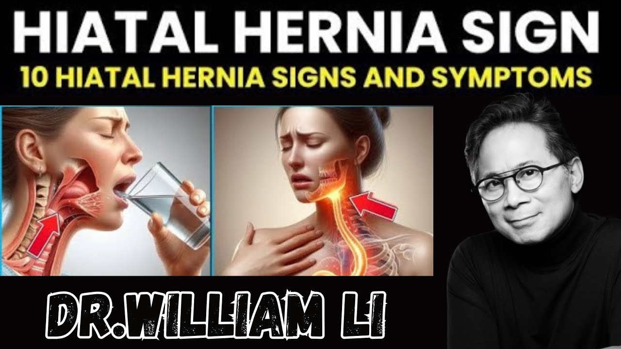 10 Hiatal Hernia Signs and Symptoms You Should Know! Dr. William Li health
