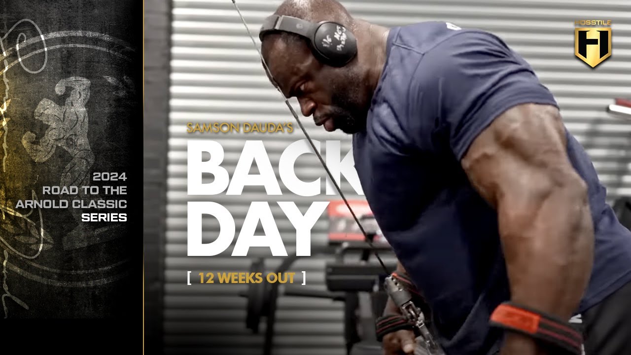 Samson Dauda Back Day | 12 Weeks Out | 2024 Arnold Classic Series | HOSSTILE