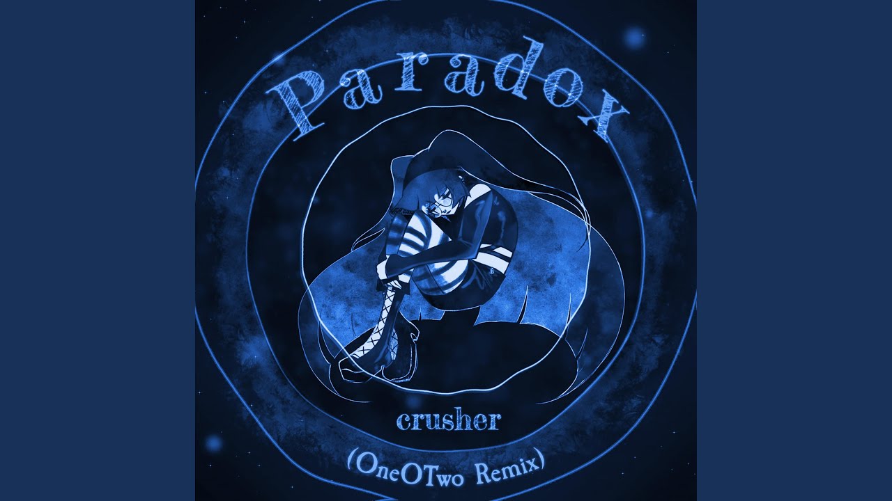 Paradox (OneOTwo Remix) (feat. Crusher-P)