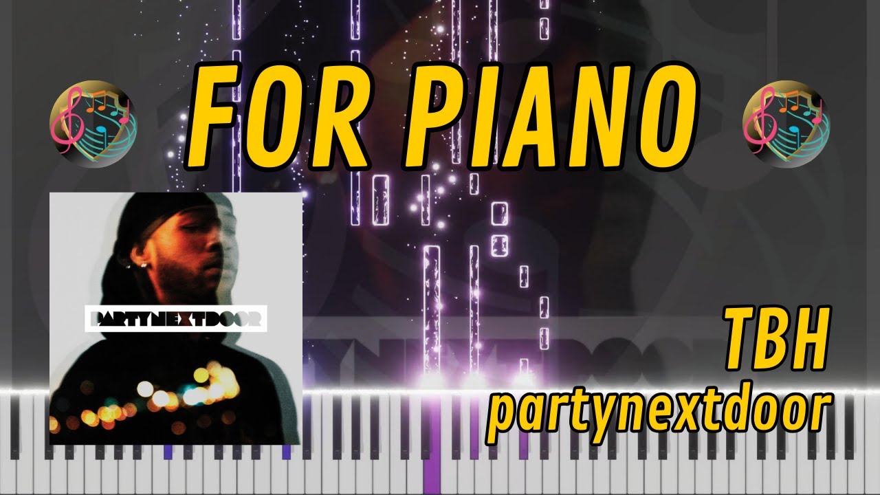 TBH (partynextdoor) - PIANO Tutorial/Arrangement