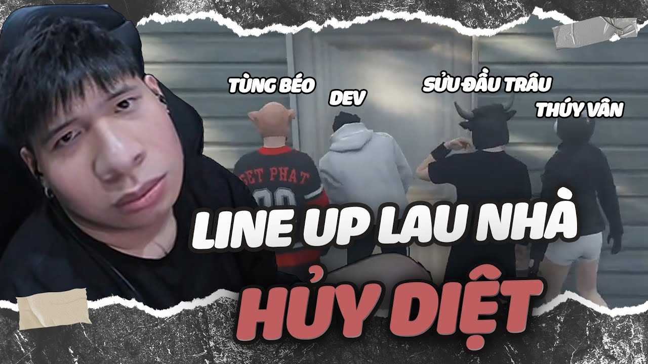 (GTA V RP #35) TẬP HỢP LINE UP LAU NHÀ HỦY DIỆT VÀ CÁI KẾT LÊN ĐỒN CƯỜI SẢNG