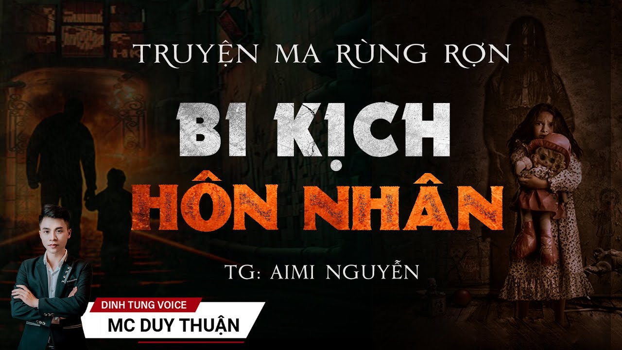 Truyện Ma - Bi Kịch Hôn Nhân - Gã Chồng Vũ Phu - MC Duy Thuận Kể Truyện Ma Hay @imQu-007