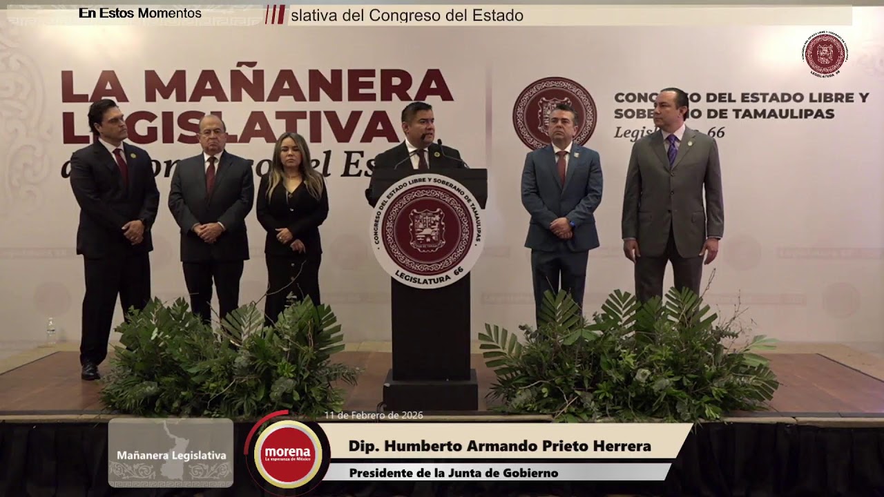 🔴#MañaneraLegislativa #CongresoTamaulipas | miercoles, 11 de febrero de 2026 10:00 hrs.| #EnVivo