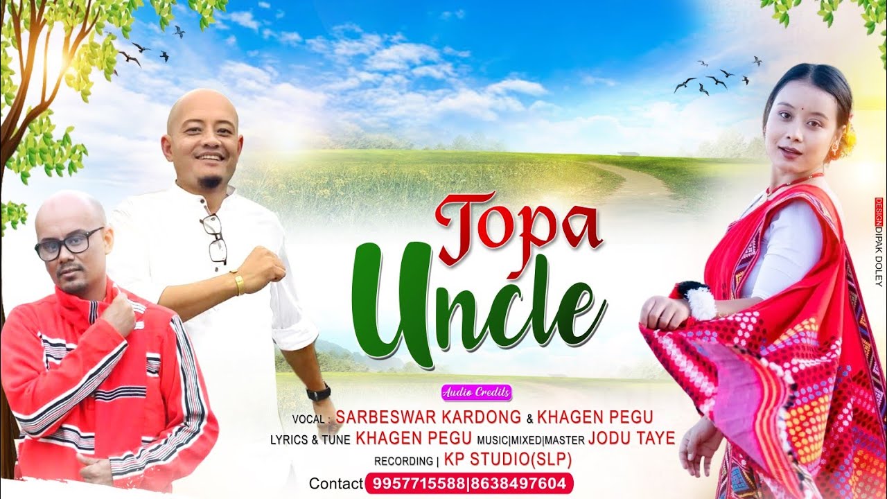 TOPA UNCLE ll Sarbeswar Kardong and Khagen Pegu ll KP studio SLP ll Mising new Song 2026