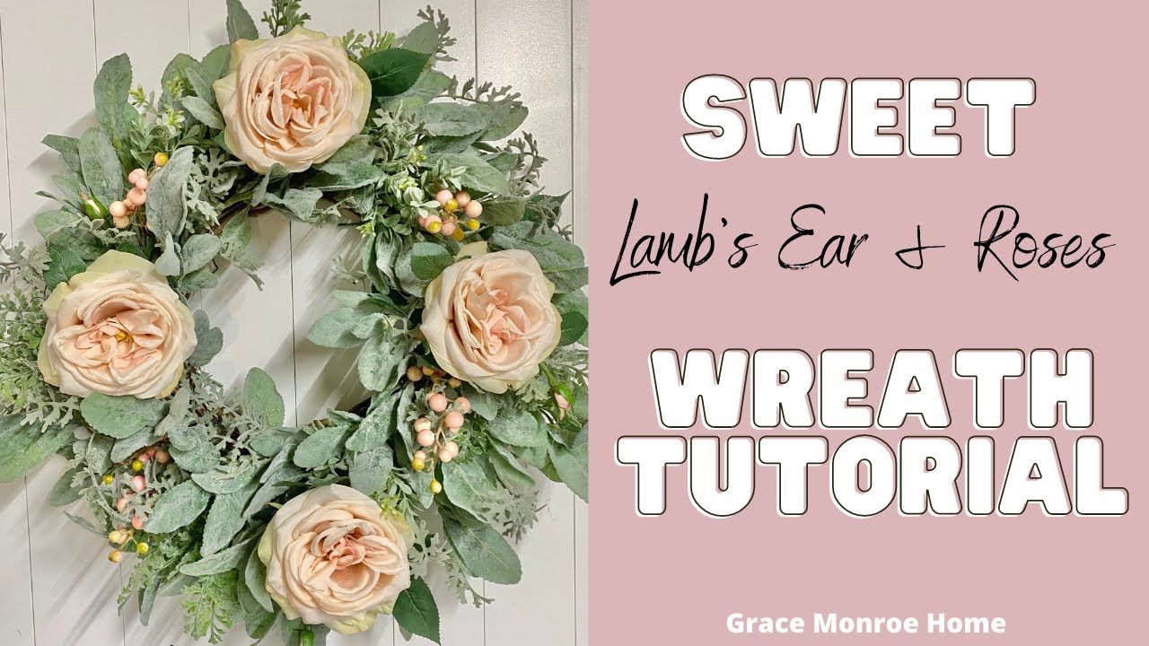 How to Make a Lamb's Ear & Roses Wreath - Farmhouse Style Wreath - Shabby Chic