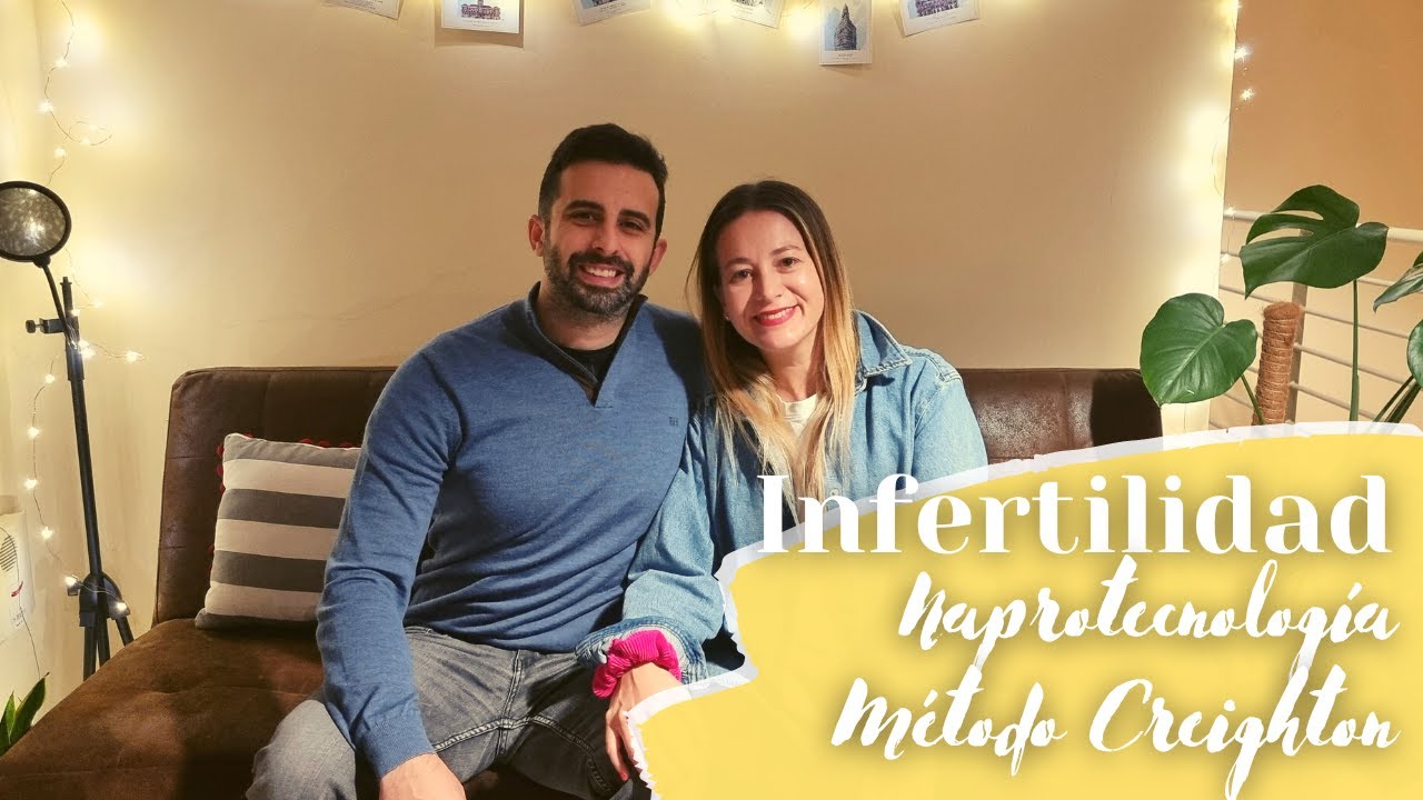 Infertilidad - Naprotecnología y el método Creighton