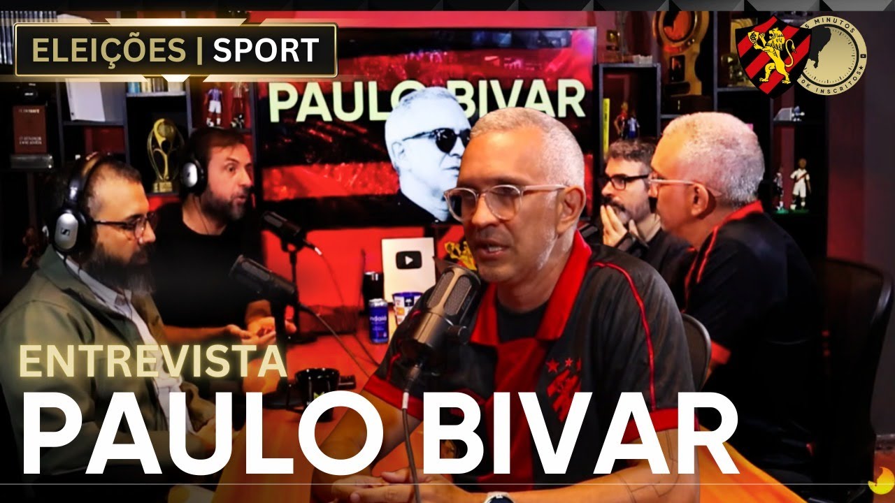 ELEIÇÕES SPORT 2026: ENTREVISTA COM PAULO BIVAR