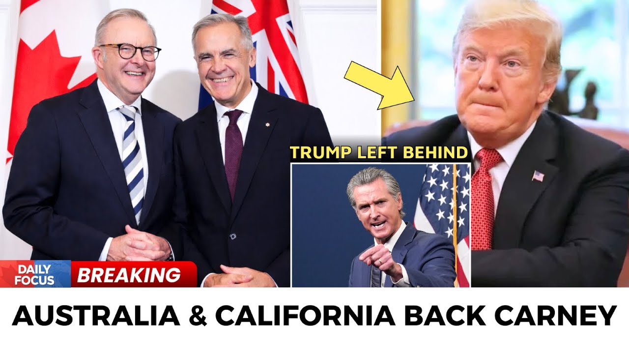 TRUMP’s 100% CANADA TARIFF THREAT Implodes — California & Australia Side With Carney, U.S. LEFT OUT