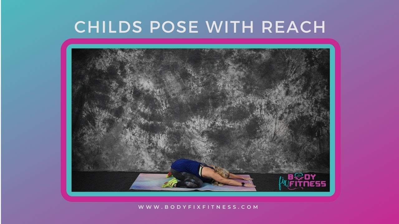 Childs Pose with Reach - Body Fix Fitness