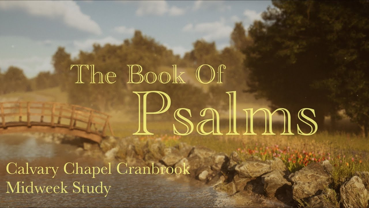 Calvary Cranbrook Midweek Bible Study: Psalm 1-5