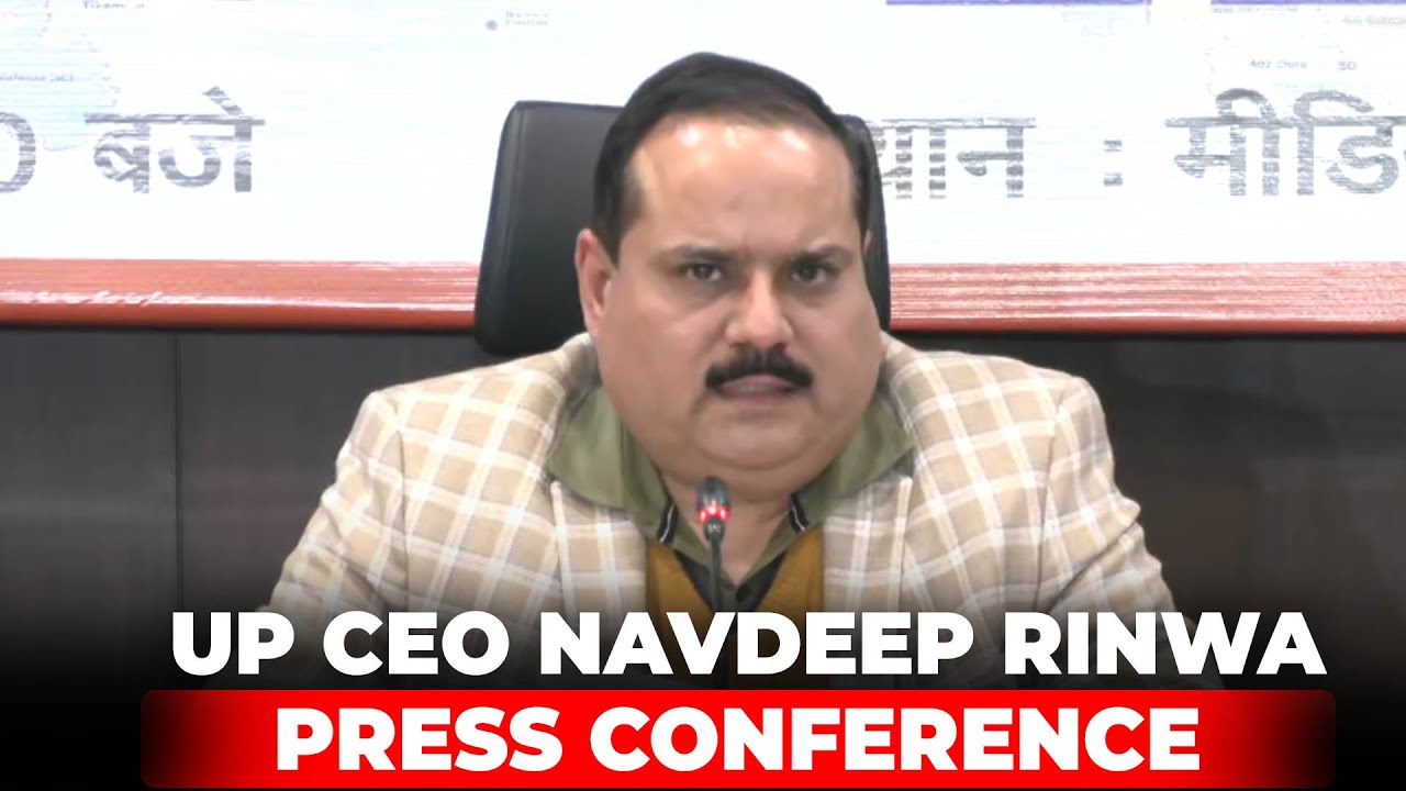 LIVE: UP CEO Navdeep Rinwa press briefing | voter list Draft |Special Intensive Revision | SIR |ECI