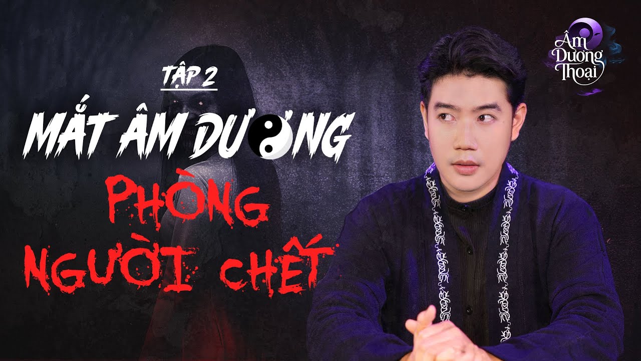 Âm Dương Thoại | Tập 2: Người Khuất Mặt Ở Rừng Cao Su - Truyện Ma Có Thật