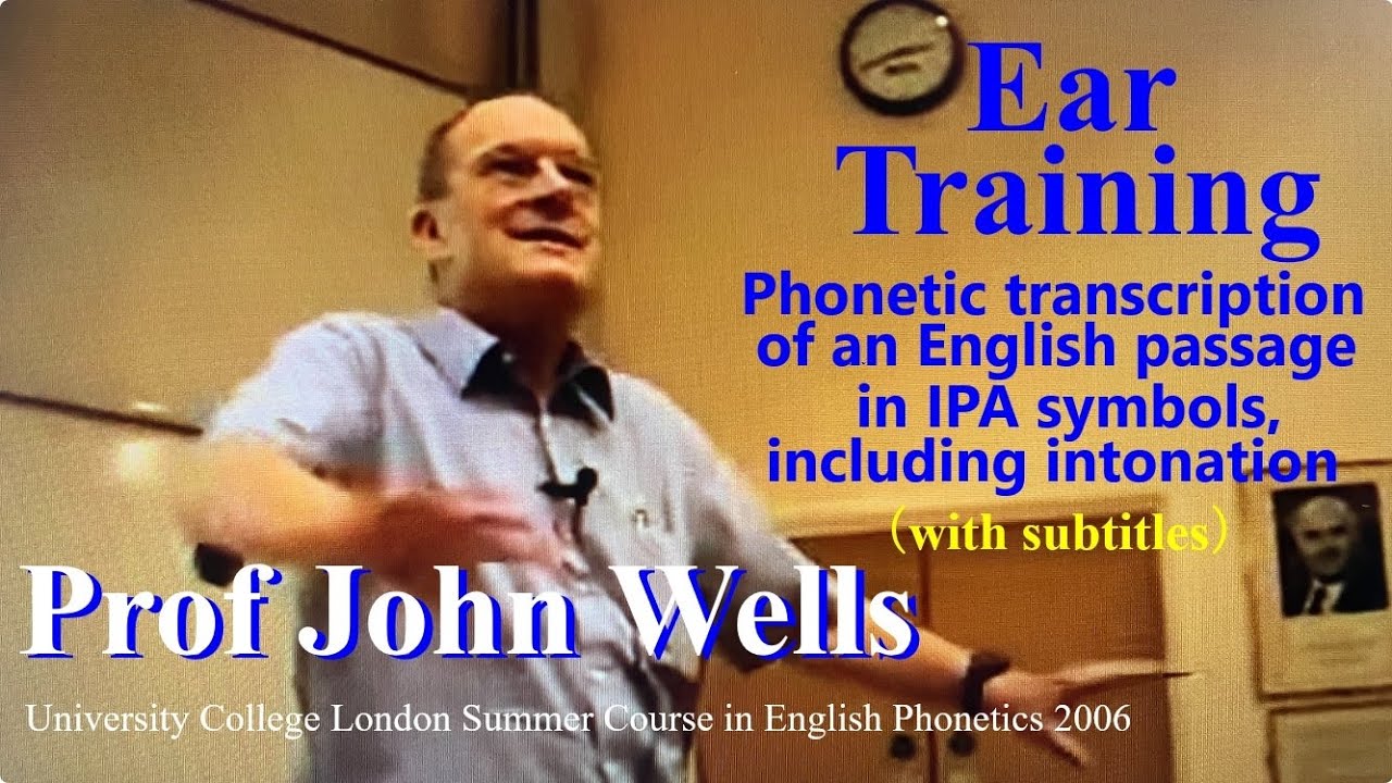 Prof John C. Wells_Ear Training_phonetic transcription of an English passage, including intonation