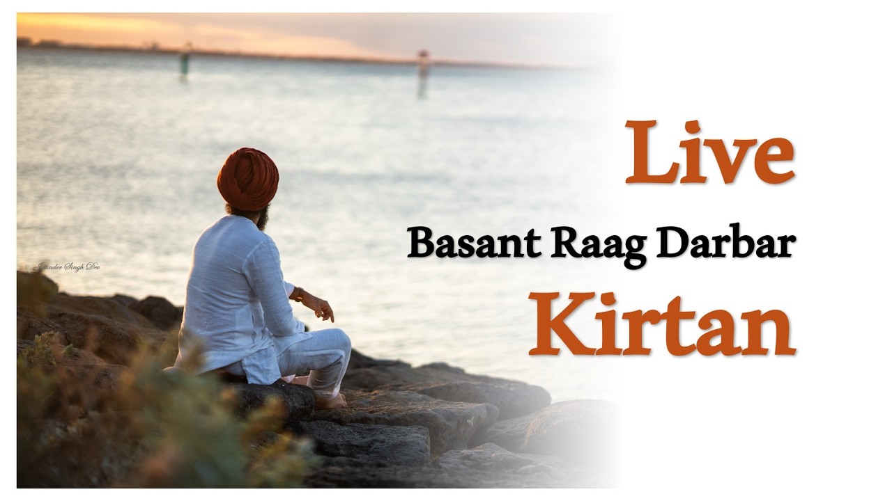 Basant Raag Darbaar - LIVE KIRTAN