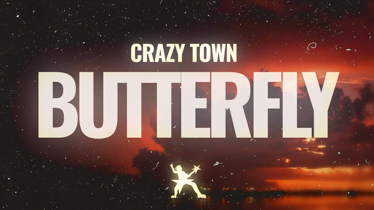 Crazy Town - Butterfly (Lyrics)