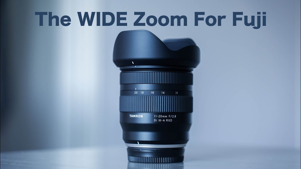 5 Reasons Why This Is a Must For Fuji –Tamron 11-20mm F2.8