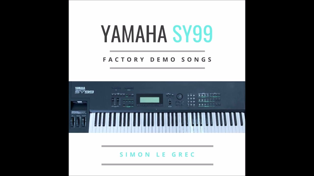 Yamaha SY 99 - Factory Demo Songs