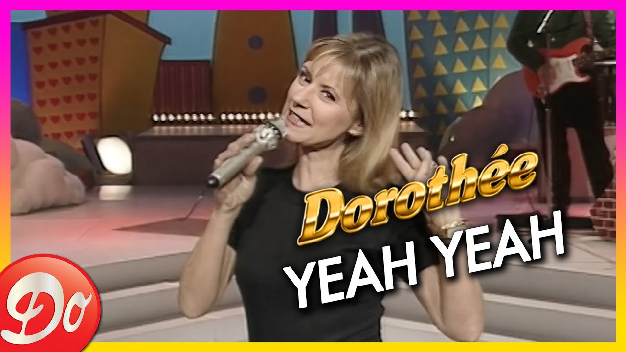 Dorothée - Yeah Yeah - CLUB DOROTHÉE | REPLAY