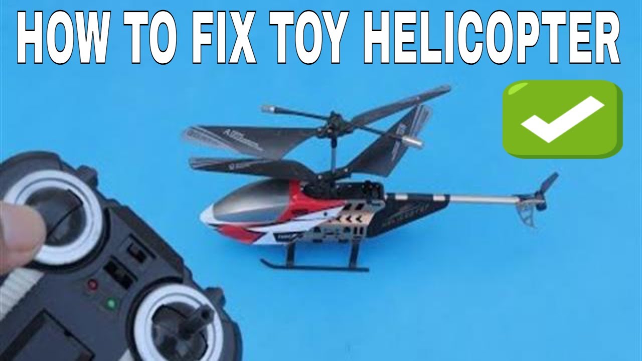 HOW TO FIX REMOTE CONTROL HELICOPTER NOT FLYING | HOW TO REPAIR RC HELICOPTER NOT FLYING