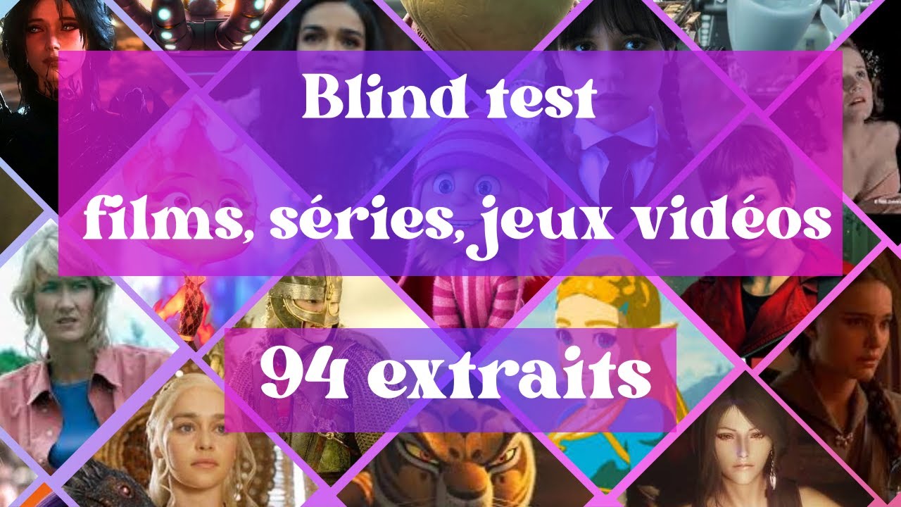 Blind test films jeux vidéos séries - 94 extraits