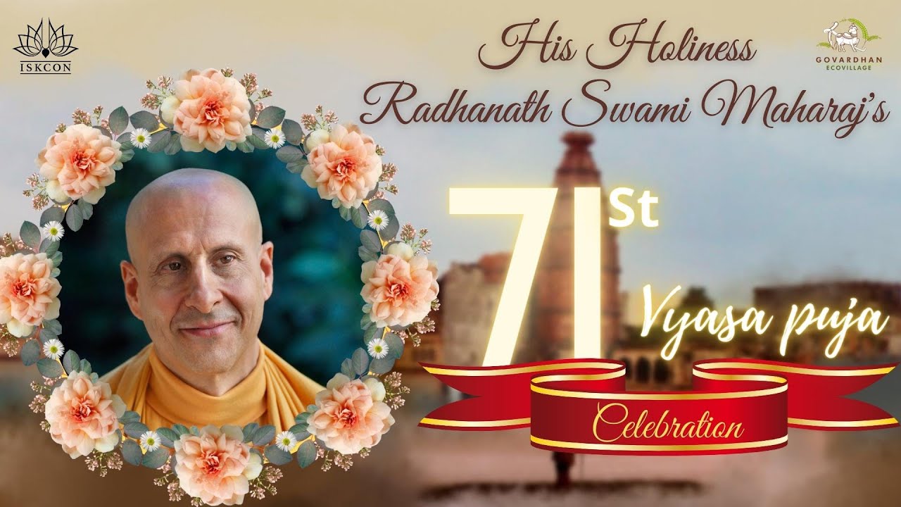 71st VYASA PUJA CELEBRATION OF HH Radhanath Swami Maharaj #ISKCON GEV @HisHolinessRadhanathSwami​