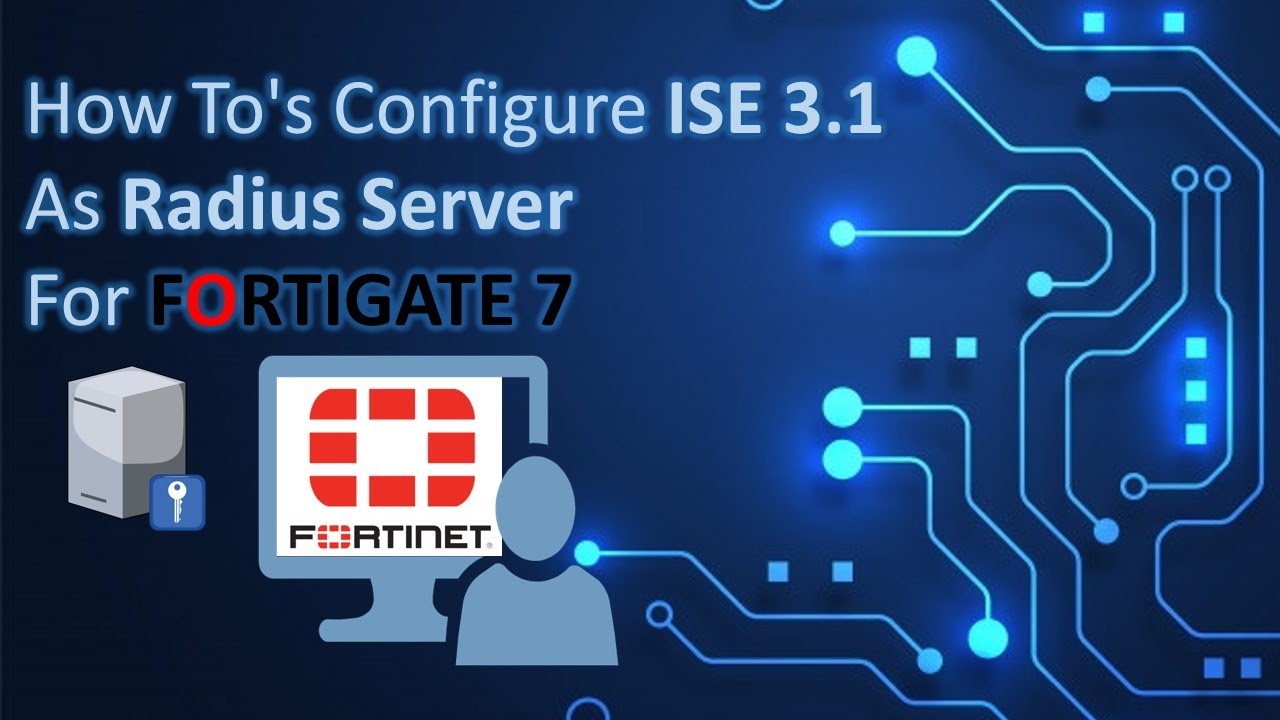Как настроить ISE 3.1 в качестве сервера Radius для Fortigate 7
